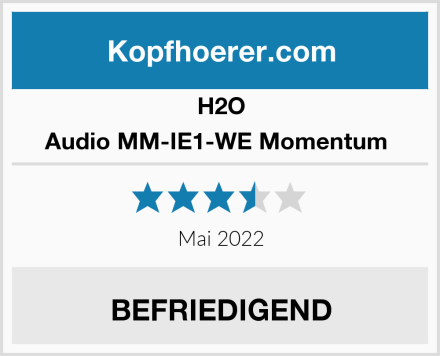 H2O Audio MM-IE1-WE Momentum  Test