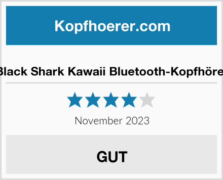  Black Shark Kawaii Bluetooth-Kopfhörer Test