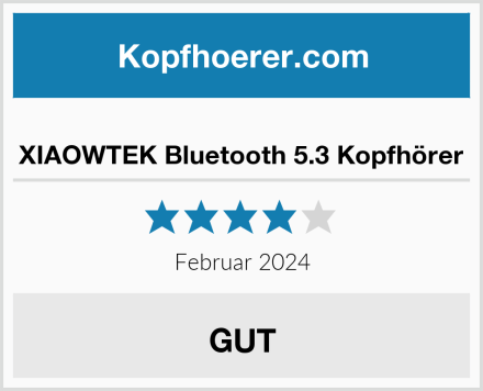  XIAOWTEK Bluetooth 5.3 Kopfhörer Test